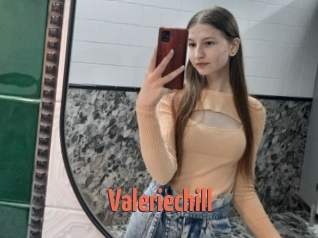 Valeriechill