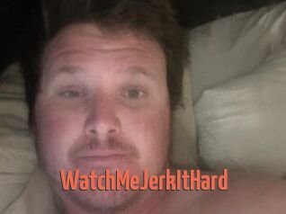 WatchMeJerkItHard