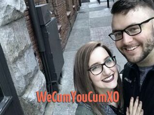 WeCumYouCumXO