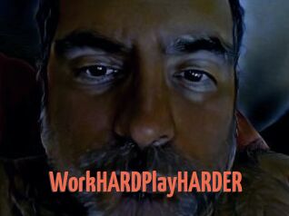 WorkHARDPlayHARDER