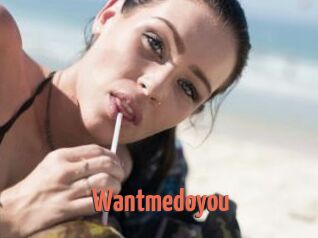 Wantmedoyou