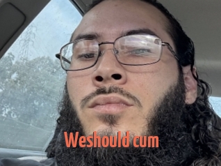 Weshould_cum