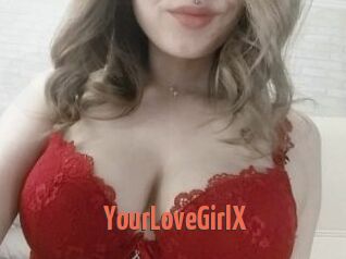 YourLoveGirlX