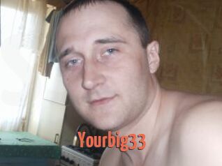 Yourbig33