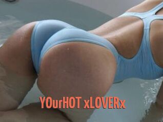 YOurHOT_xLOVERx