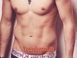 Yourdreaman