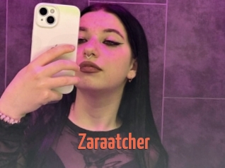 Zaraatcher